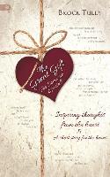 The Great Gift for Someone Special: Inspiring Thoughts from the Heart and a Short Story for the Heart