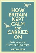How Britain Kept Calm and Carried on