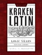 Kraken Latin for the Logic Years 1 Teacher Edition