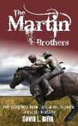 The Martin Brothers