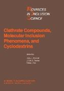 Clathrate Compounds, Molecular Inclusion Phenomena, and Cyclodextrins