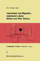 Colonialism and Migration, Indentured Labour Before and After Slavery