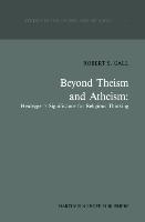 Beyond Theism and Atheism: Heidegger¿s Significance for Religious Thinking