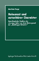 Holocaust und autoritärer Charakter