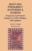 Multi-GHz Frequency Synthesis & Division