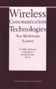 Wireless Communication Technologies: New MultiMedia Systems