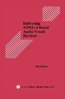 Delivering MPEG-4 Based Audio-Visual Services