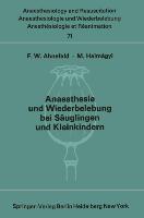 Anaesthesie und Wiederbelebung bei Säuglingen und Kleinkindern