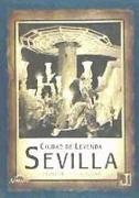 Sevilla, ciudad de leyenda