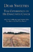 Dear Sweeties: Tom Cuthbertson on His Dance with Cancer