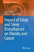 Impact of Sleep and Sleep Disturbances on Obesity and Cancer