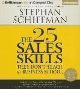 The 25 Sales Skills: They Don't Teach at Business School