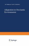 Adaptation in Stochastic Environments