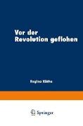 Vor der Revolution geflohen