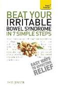 Beat Your Irritable Bowel Syndrome in Seven Simple Steps