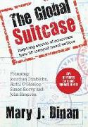 The Global Suitcase: Inspiring Stories in Adventure from 25 Intrepid Travel Writers