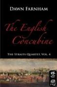 The English Concubine: Passion and Power in 1860s Singapore