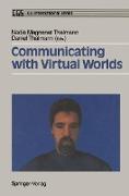 Communicating with Virtual Worlds