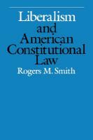 Liberalism and American Constitutional Law