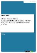 Motive für den Dritten Römisch-Makedonischen Krieg (171-168 v. Chr.) und das Ende des Makedonischen Reiches