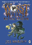 The Worst Witch to the Rescue