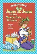 Junie B. Jones and That Meanie Jim's Birthday