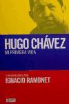 Mi primera vida : conversaciones con Hugo Chávez