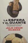 La esfera y el guante : aventuras deportivas de un periodista inquieto