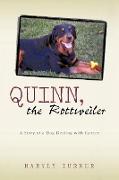 Quinn, the Rottweiler