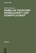 Rabelais zwischen Mündlichkeit und Schriftlichkeit