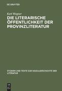 Die literarische Öffentlichkeit der Provinzliteratur