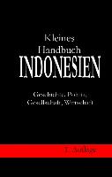 Kleines Handbuch Indonesien - Geschichte, Politik, Gesellschaft, Wirtschaft