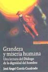 Grandeza y miseria humana : un lectura del diálogo de la dignidad del hombre