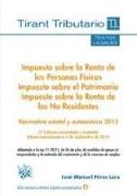 Impuesto sobre la renta de las personas físicas impuesto sobre el patrimonio impuesto sobre la renta de los no residentes : normativa estatal y autonómica 2013