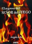 El regreso del señor del fuego