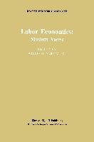 Labor Economics: Modern Views