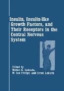 Insulin, Insulin-Like Growth Factors, and Their Receptors in the Central Nervous System