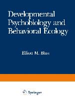 Developmental Psychobiology and Behavioral Ecology