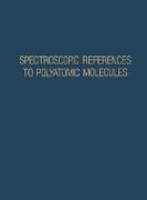 Spectroscopic References to Polyatomic Molecules