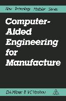 Computer-Aided Engineering for Manufacture