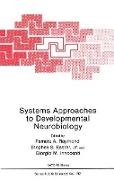 Systems Approaches to Developmental Neurobiology