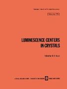 Luminescence Centers in Crystals