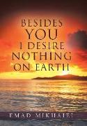 Besides You I Desire Nothing on Earth