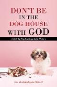 Don't Be in the Dog House with God