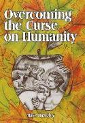 Overcoming the Curse on Humanity