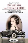 Beyond Barn Finds... the Baroness and the Mercedes: And 49 Other Entertaining True Tales from the World of Rare and Exotic Car Collecting