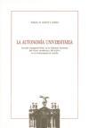 La autonomía universitaria : lección inaugural leída en la solemne apertura del curso académico 2013-2014 en la Universidad de Sevilla