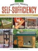 Practical Projects for Self-Sufficiency: DIY Projects to Get Your Self-Reliant Lifestyle Started