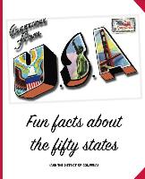 Greetings from the United States of America: Fun Facts about the Fifty States (and the District of Columbia)