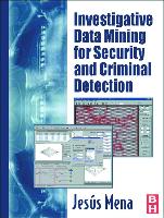 Investigative Data Mining for Security and Criminal Detection